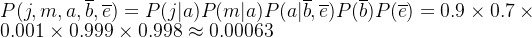 P=PPPPP=0.9imes 0.7imes 0.001imes 0.999imes 0.998pprox 0.00063