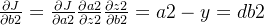 rac{artial J}{artial b2} =rac{artial J}{artial a2}rac{artial a2}{artial z2}rac{artial z2}{artial b2} =a2-y =db2