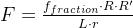 F=rac{f_{fraction}dot Rdot R'}{Ldot r}