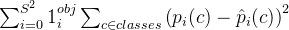 eq?%5Csum_%7Bi%3D0%7D%5E%7BS%5E2%7D%201_i%5E%7Bobj%7D%20%5Csum_%7Bc%20%5Cin%20classes%7D%20%5Cleft%28%20p_i%28c%29%20-%20%5Chat%7Bp%7D_i%28c%29%20%5Cright%29%5E2