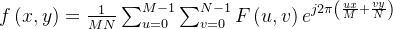arge feft =rac{1}{MN}um_{u= 0}^{M-1}um_{v= 0}^{N-1}Feft e^{j2i eft }