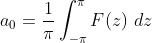 a_{0}=rac{1}{i}nt_{-i}^{i}Fdz