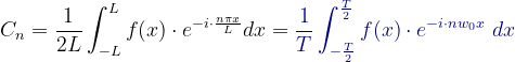 C_{n}=rac{1}{2L}nt_{-L}^{L}fdot e^{-idotrac{ni x}{L}}dx={olor{DarkBlue} rac{1}{T}nt_{-rac{T}{2}}^{rac{T}{2}}fdot e^{-idot nw_{0}x}dx}