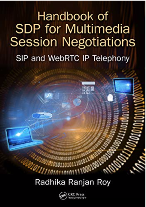 Handbook of SDP for Multimedia Session Negotiations: SIP and WebRTC IP Telephony