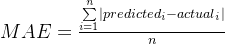 MAE = rac{um imits_{i=1}^n eft | predicted_i-actual_i ight |}{n}