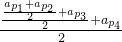 rac{rac{rac{a_{p_1}+a_{p_2}}{2}+a_{p_3}}{2}+a_{p_4}}{2}