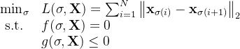 egin{array}{cl} in {igma} & L=um{i=1}^{N}eftathbf{x}{igma}-athbf{x}{igma}ight_{2} ext { s.t. } & f=0 & g eq 0 nd{array}