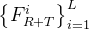eft  F_{R+T}^{i}ight _{i=1}^{L}
