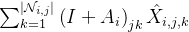 um_{k=1}^{|athcal{N}{i,j}|}eft{jk}at{X}_{i,j,k}